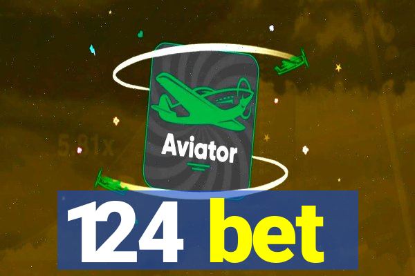 124 bet